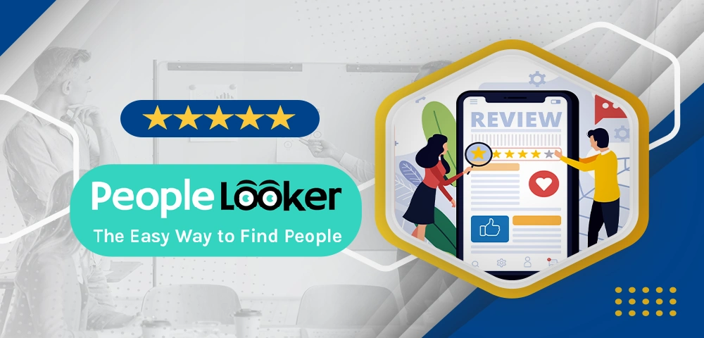 PeopleLooker Review – Is It Legit?