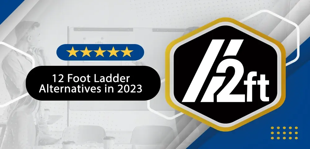 12 Foot Ladder Alternatives in 2023